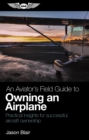 An Aviator's Field Guide to Owning an Airplane - eBook