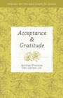 Acceptance & Gratitude : Spiritual Practices for Everyday Life - Book