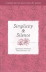 Simplicity & Silence : Spiritual Practices for Everyday Life - Book