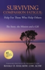 Surviving Compassion Fatigue : Help for Those Who Help Others - Book