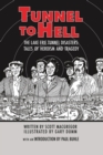 Tunnel to Hell : The Lake Erie Tunnel Disasters-Tales of Heroism and Tragedy - Book