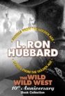 The Wild Wild West 10th Anniversary Book Collection (Shadows from Boot Hill, King of the Gunman, The Magic Quirt and the No-Gun Man) - eBook