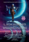L. Ron Hubbard Presents Writers of the Future Volume 40 : The Best New SF & Fantasy of the Year - Book