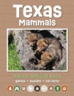 Texas Mammals Nature Activity Book : Games & Activities for Young Nature Enthusiasts - Book