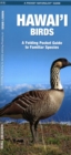 Hawai'i Birds : A Folding Pocket Guide to Familiar Species - Book