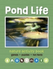 Pond Life Nature Activity Book : Games & Activities - Book