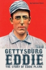 Gettysburg Eddie : The Story of Eddie Plank - Book