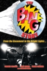 The Bang Story : From the Basement to the Bright Lights - Book