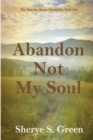 Abandon Not My Soul - Book