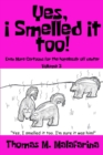 Yes, I Smelled It Too! Volume 3 : Even More Cartoons for the Hopelessly Off-Center - Book