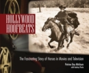 Hollywood Hoofbeats : The Fascinating Story of Horses in Movies and Television - Book