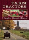 Farm Tractors : A Complete Illustrated History - Book
