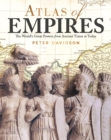 Atlas of Empires : The World's Great Powers from Ancient Times to Today - eBook
