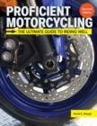 Proficient Motorcycling, 3rd Edition : The Ultimate Guide to Riding Well - Book