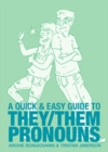 Quick & Easy Guide to They/Them Pronouns - Book