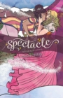 Spectacle, Book Three - Book