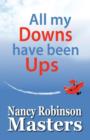 All My Downs Have Been Ups - Book