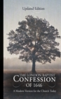 The London Baptist Confession of 1646 : A Modern Version for the Church Today - Book