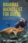 Bahamas Bucket List for Divers : Bimini Edition - Book