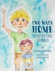 Two Ways Home : A Foster Care Journey - Book