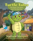 Turtle Tales : The Shell, The Race, and The Bad Day - eBook