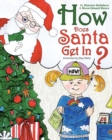 How Does Santa Get In? - Book