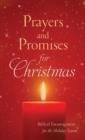 Prayers and Promises for Christmas : Biblical Encouragement for the Holiday Season - eBook