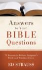 Answers to Your Bible Questions : 75 Reasons to Believe Scripture's Truth and Trustworthiness - eBook