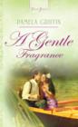 A Gentle Fragrance - eBook