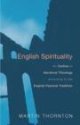 English Spirituality : An Outline of Ascetical Theology According to the English Pastoral Tradition - Book