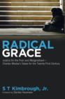 Radical Grace : Justice for the Poor and Marginalizedcharles Wesley's Views for the Twenty-First Century - Book