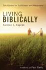 Living Biblically : Ten Guides for Fulfillment and Happiness - Book