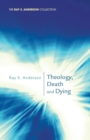Theology, Death and Dying - Book