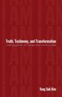 Truth, Testimony, and Transformation - Book