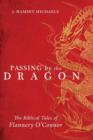 Passing by the Dragon : The Biblical Tales of Flannery O'Connor - Book