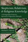 Skepticism, Relativism, and Religious Knowledge - Book