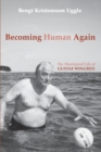 Becoming Human Again - Book