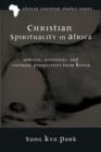 Christian Spirituality in Africa : Biblical, Historical, and Cultural Perspectives from Kenya - Book
