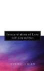 Interpretation of Love : God's Love and Ours - Book