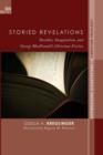 Storied Revelations : Parables, Imagination, and George MacDonald's Christian Fiction - Book