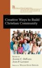 Creative Ways to Build Christian Community - Book