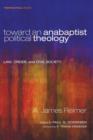Toward an Anabaptist Political Theology - Book
