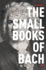 The Small Books of Bach : Poems - Book