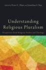 Understanding Religious Pluralism - Book