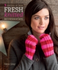 3 Skeins or Less - Fresh Knitted Accessories - Book