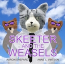 Skeeter and the Weasels (Conspiracy Edition) - Book