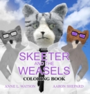 The Skeeter and the Weasels Coloring Book : A Grayscale Adult Coloring Book and Children's Storybook Featuring a Fun Story for Kids and Grown-Ups - Book