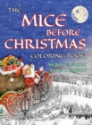 The Mice Before Christmas Coloring Book : A Grayscale Adult Coloring Book and Children's Storybook Featuring a Mouse House Tale of the Night Before Christmas - Book