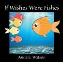 If Wishes Were Fishes : A Celebration of Animal Group Names - Book