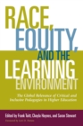 Race, Equity, and the Learning Environment : The Global Relevance of Critical and Inclusive Pedagogies in Higher Education - Book